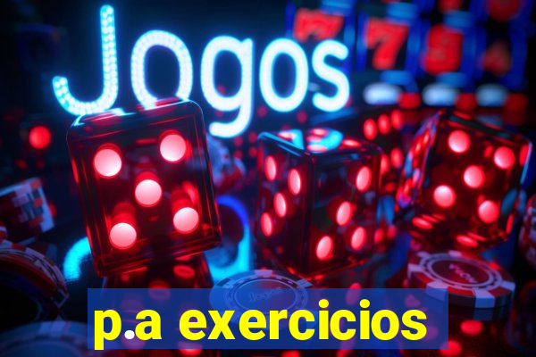 p.a exercicios